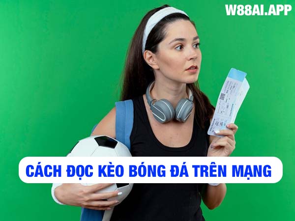 cách đọc kèo bóng đá trên mạng 1